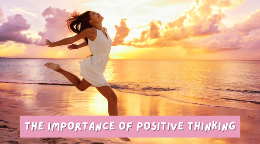 The Importance of Positive Thinking